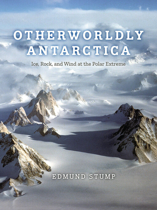 Title details for Otherworldly Antarctica by Edmund Stump - Available